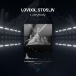LOVIXX – Everybody Ft. STOSLIV