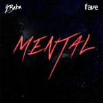 2baba – Mental ft. Fave