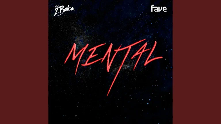 2baba - Mental (ft. Fave)