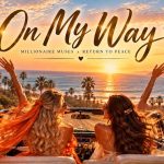 Millionaire Muses – On My Way