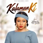 S.N.Y. Record Label – Kalaman Ki Ft. Nazeer H. Mai Atamfa