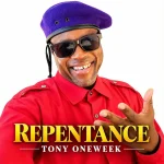 Tony Oneweek – Repentance